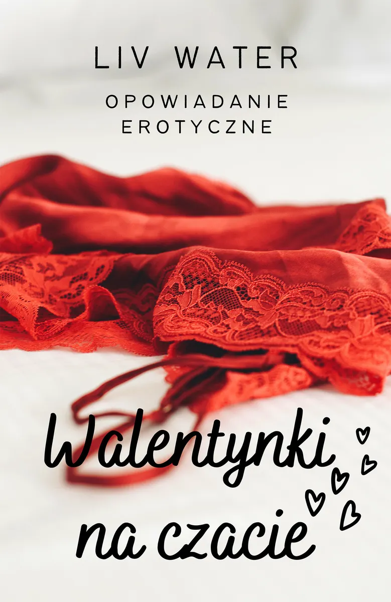 Walentynki na czacie. Opowiadanie erotyczne 9788381663458