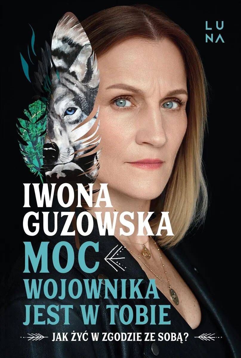 Moc wojownika jest w tobie. Jak żyć w zgodzie ze sobą?  9788368381382