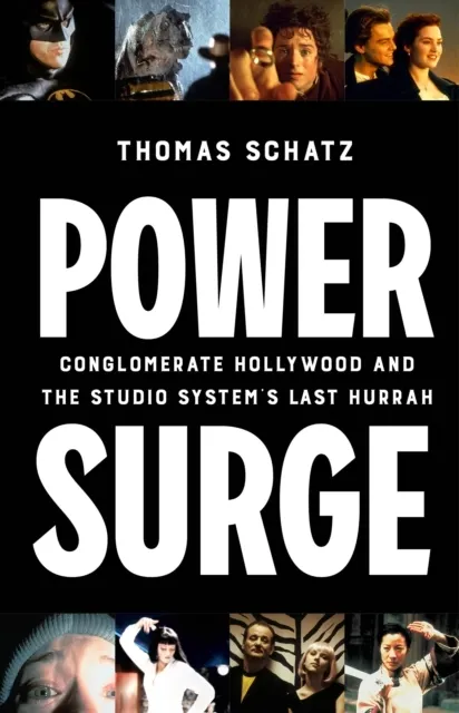 Power Surge: Conglomerate Hollywood and the Studio System's Last Hurrah 9780520415805