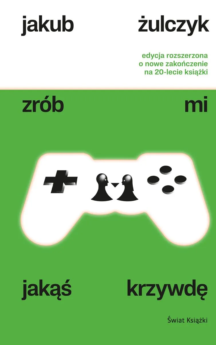 Zrób mi jakąś krzywdę (edycja rozszerzona)  9788368812015