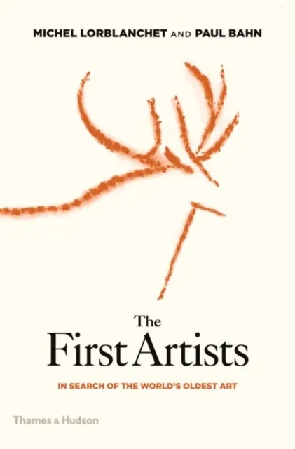 The First Artists: In Search of the World's Oldest Art  9780500051870