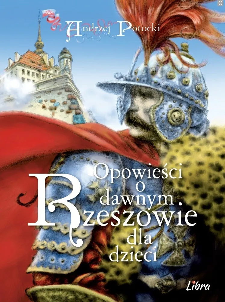 Opowieści o dawnym Rzeszowie dla dzieci  9788395523250