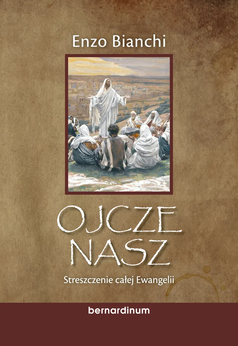 Ojcze nasz. Streszczenie całej Ewangelii 9788383331492