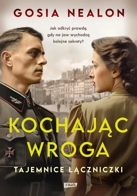 Kochając wroga. Tajemnice łączniczki 9788324068241