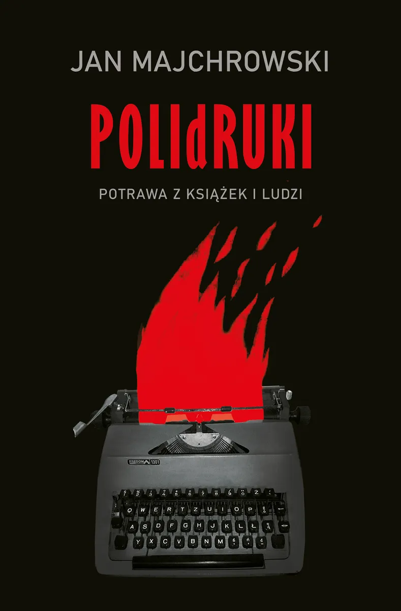 POLIdRUKI Potrawa z książek i ludzi (e-book) 9788383354736