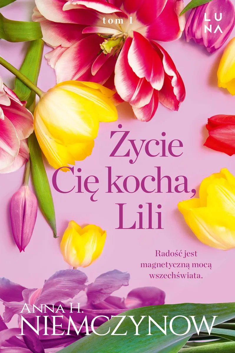 Lilianna Berg. 1. Życie cię kocha, Lili 9788368381511