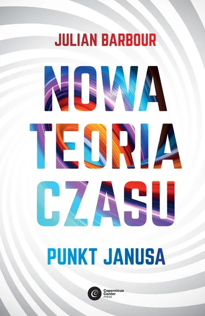 Nowa teoria czasu. Punkt Janusa 9788378865872
