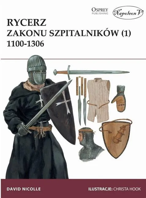 Rycerz zakonu szpitalników (1) 1100-1306 9788381781510