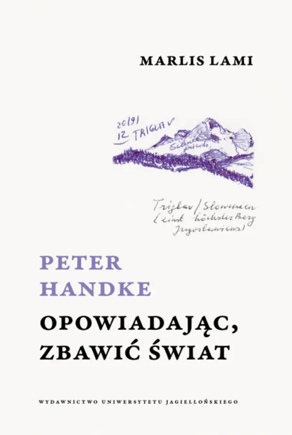 Peter Handke. Opowiadając, zbawić świat  9788323352181