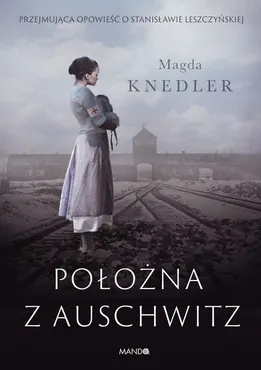 Położna z Auschwitz (wielkie litery) 9788327719348