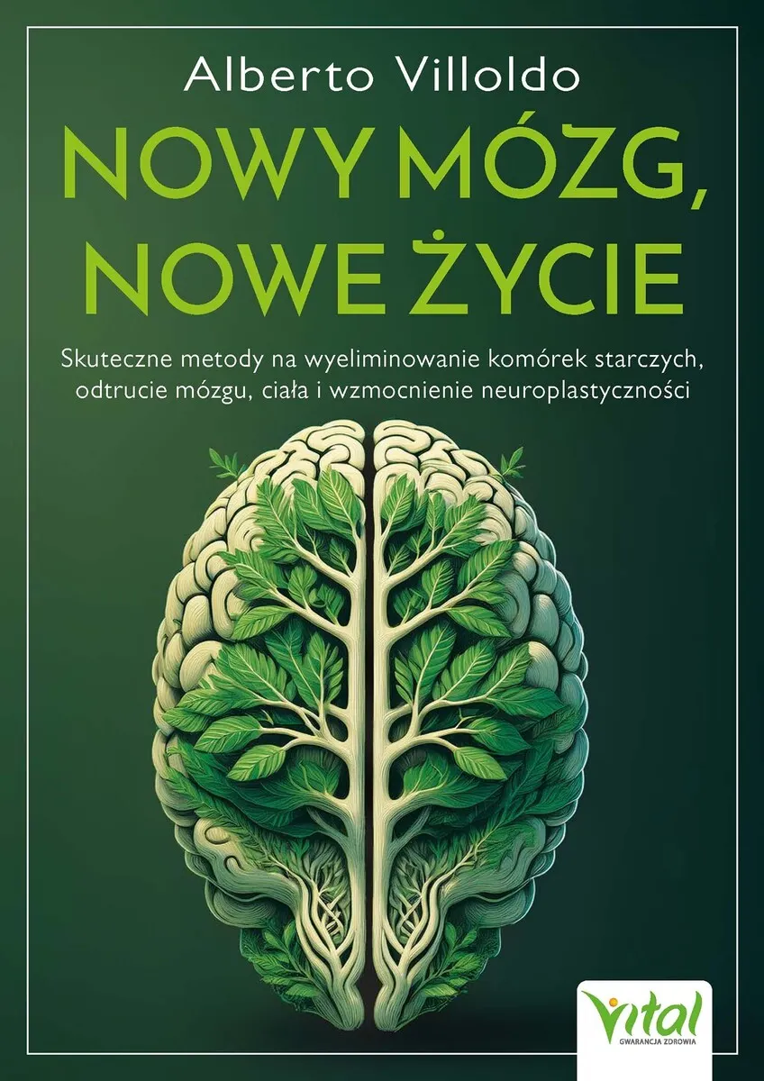 Nowy mózg, nowe życie. Skuteczne metody na wyeliminowanie komórek starczych, odtrucie mózgu, ciała i 9788382729764