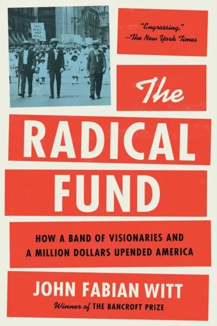 Radical Fund: How a Band of Visionaries and a Million Dollars Upended America  9781476766027