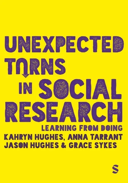 Unexpected Turns in Social Research  9781529779943