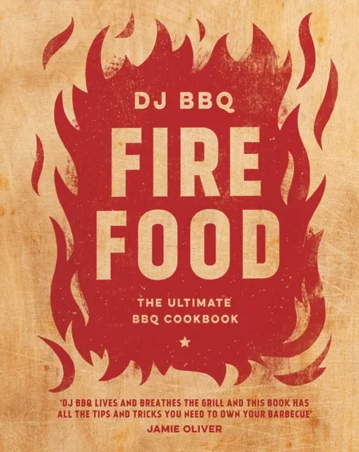 Fire Food: The Ultimate BBQ Cookbook  9781787131545