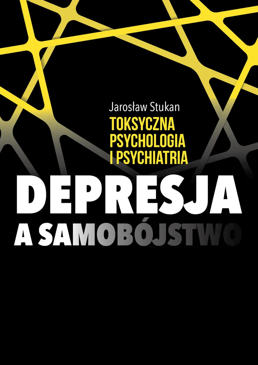 Toksyczna psychologia i psychiatria. Depresja a samobójstwo (e-book) 9788366719132