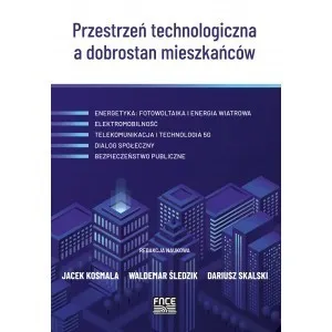 Przestrzeń technologiczna a dobrostan mieszkańców 9788366800632