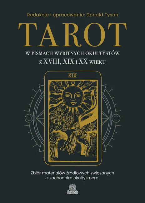 Tarot w pismach wybitnych okultystów z XVIII, XIX i XX wieku 9788383210643