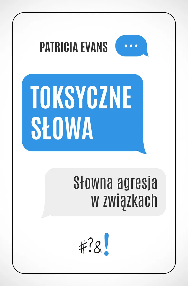 Toksyczne słowa. Słowna agresja w związkach  9788382525830
