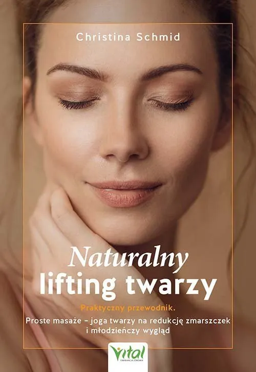 Naturalny lifting twarzy. Praktyczny przewodnik  9788382726848