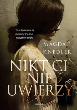 Nikt Ci nie uwierzy (wielkie litery) 9788327719416