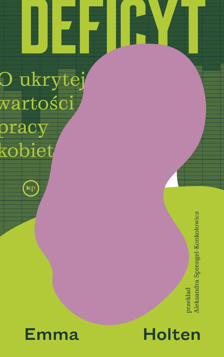 Deficyt. O ukrytej wartości pracy kobiet  9788368823189