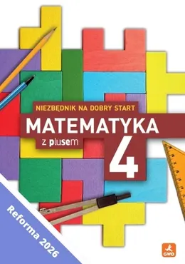Matematyka z plusem 4 Niezbędnik na dobry start 9788381186575