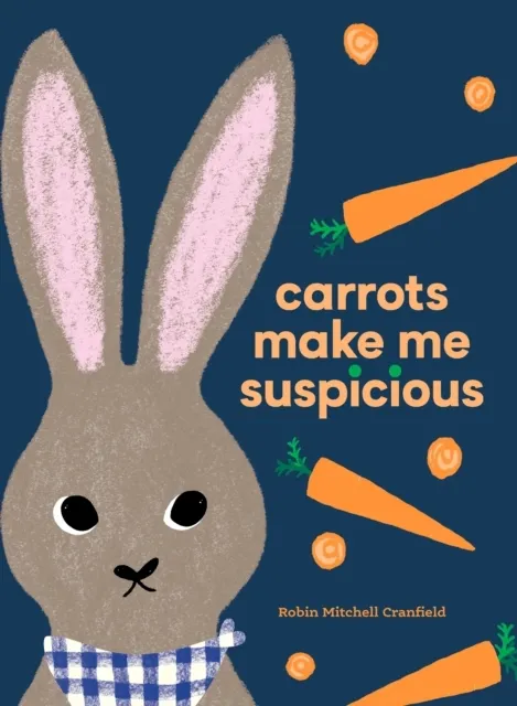 Carrots Make Me Suspicious  9781778403187
