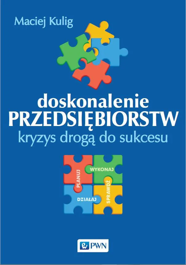 Doskonalenie przedsiębiorstw.Kryzys drogą do sukcesu  9788301188542