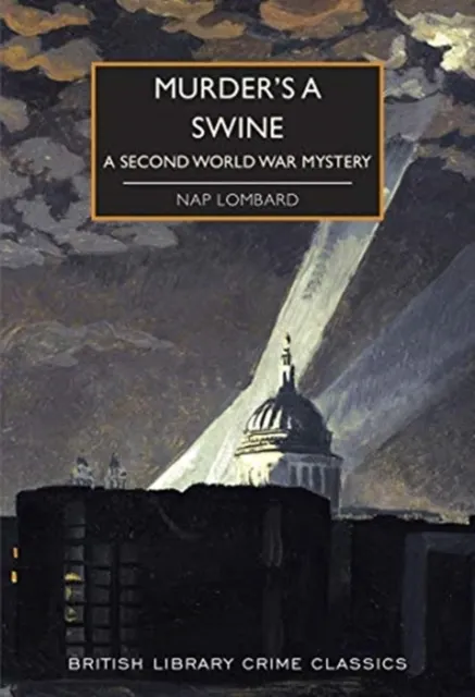 Murder's a Swine (British Library Crime Classics 88) 9780712353786