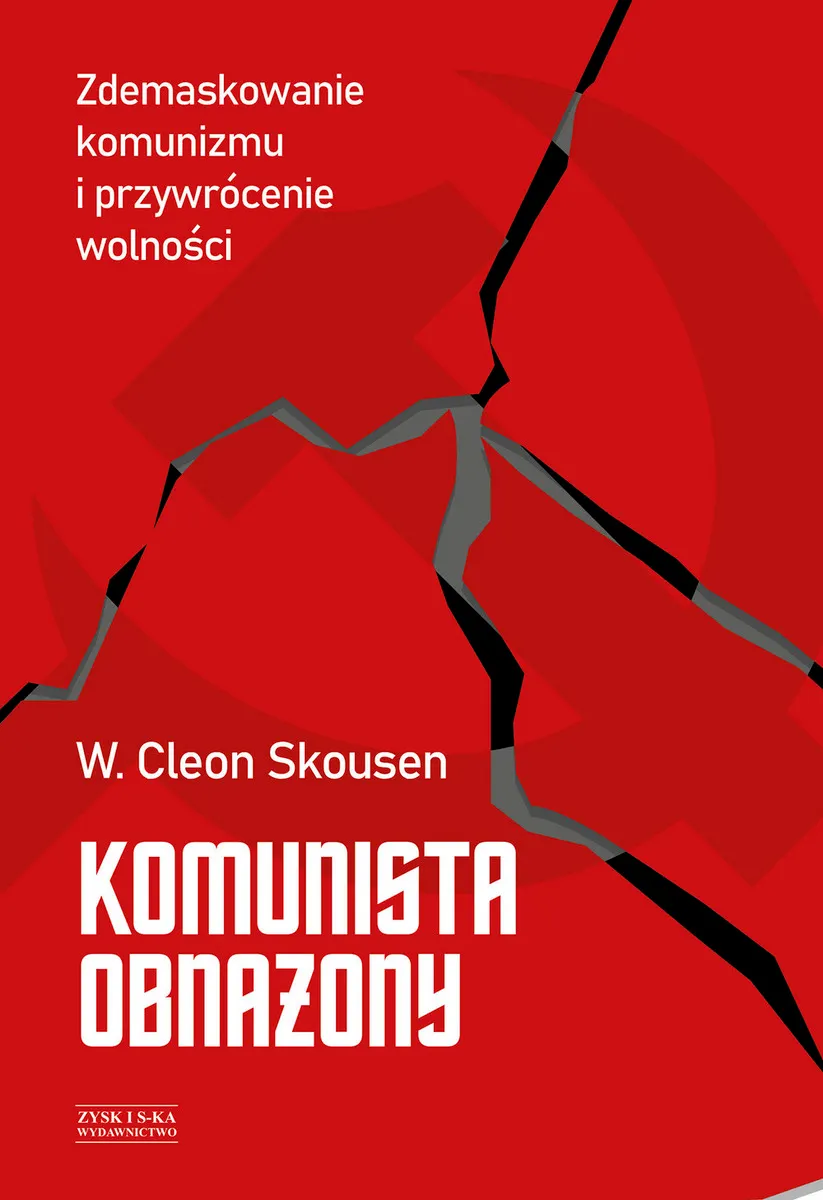 Komunista obnażony. Zdemaskowanie komunizmu i przywrócenie wolności  9788382025019
