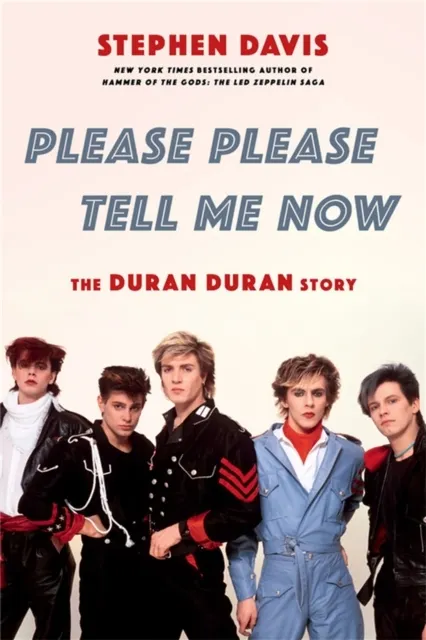 Please Please Tell Me Now: The Duran Duran Story  9780306846083