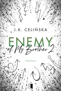 Enemy of my brother. Seria The Enemies. Tom 2
