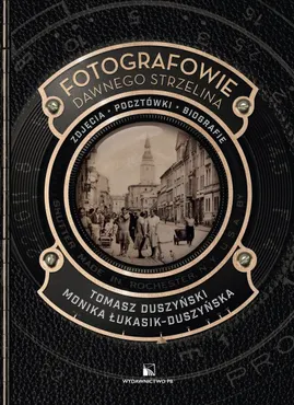 Fotografowie dawnego Strzelina 9788396830449