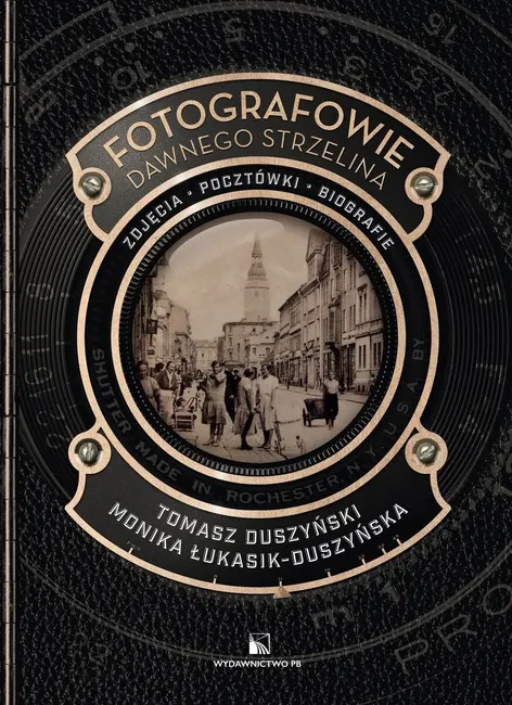 Fotografowie dawnego Strzelina 9788396830449