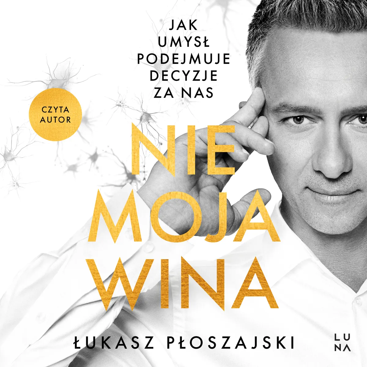 Nie moja wina. Jak umysł podejmuje za nas decyzje (plik audio) 9788368851243
