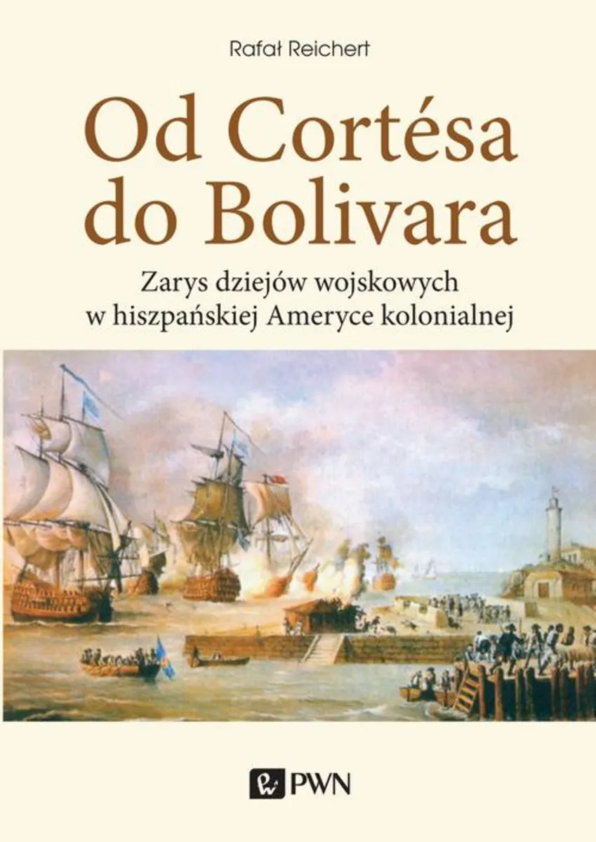 Od Cortesa do Bolivara 9788301219819