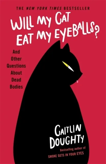 Will My Cat Eat My Eyeballs? 9781474613415
