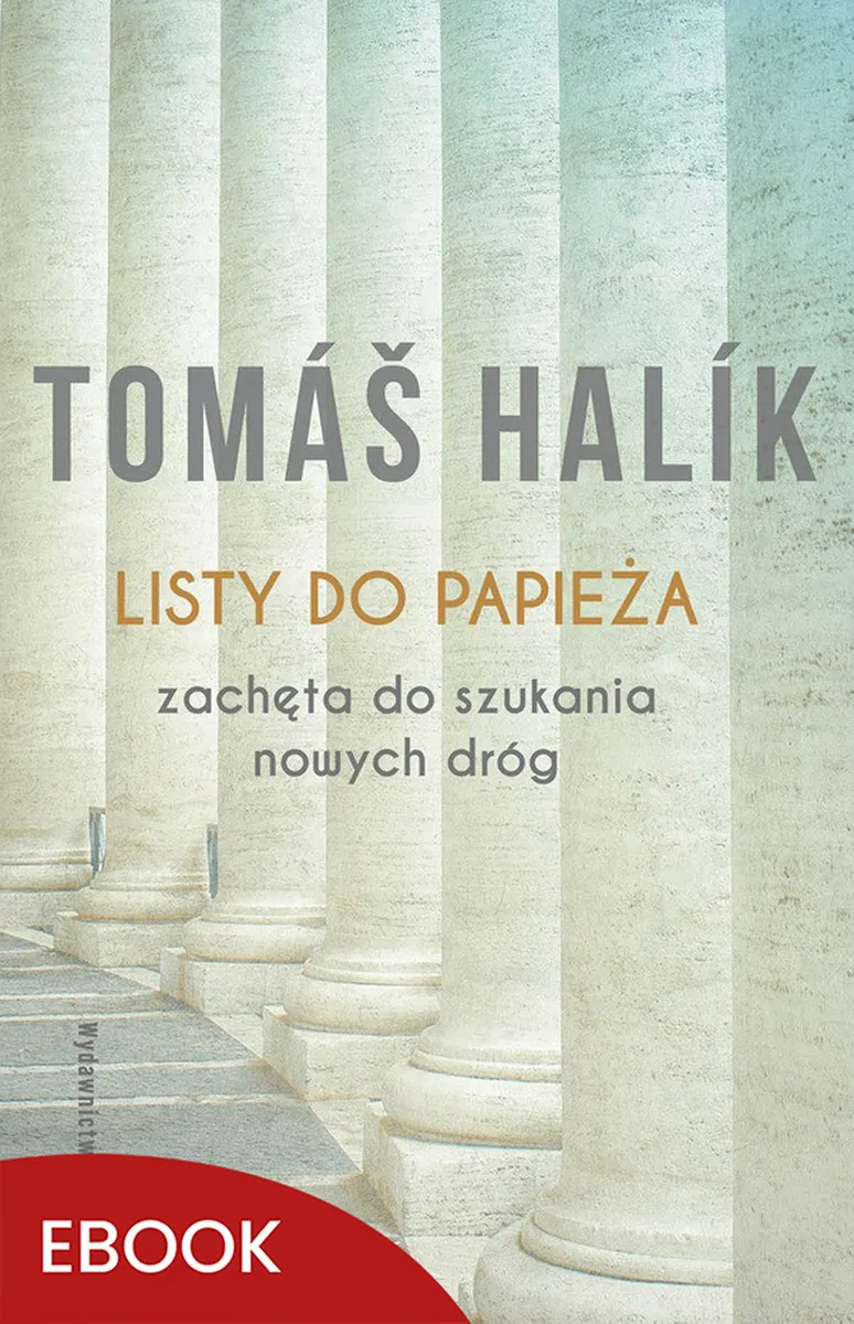 Listy do papieża Zachęta do szukania nowych dróg. Zachęta do szukania nowych dróg (e-book) 9788327742339
