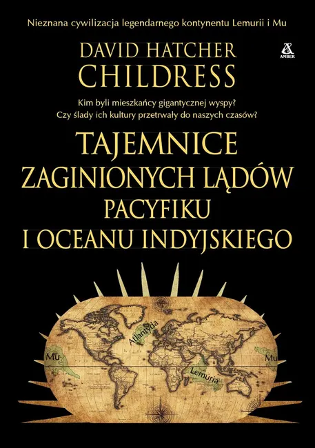 Tajemnice zaginionych lądów Pacyfiku i Oceanu Indyjskiego 9788324177011