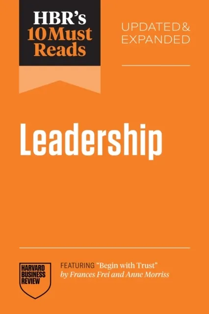 HBR's 10 Must Reads on Leadership, Updated and Expanded 9798892791823