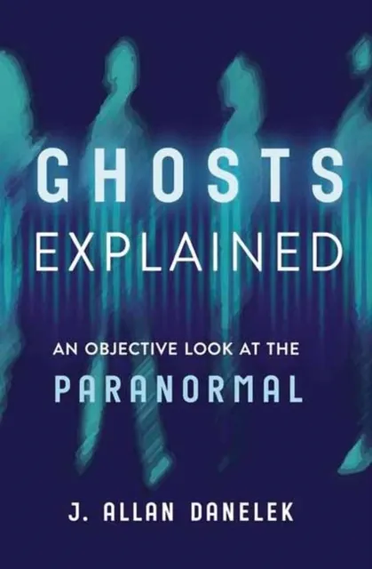 Ghosts Explained  9780738782966
