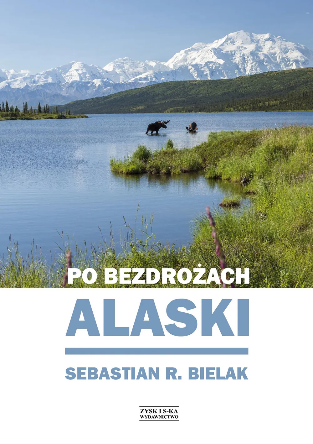 Po bezdrożach Alaski 9788381165280