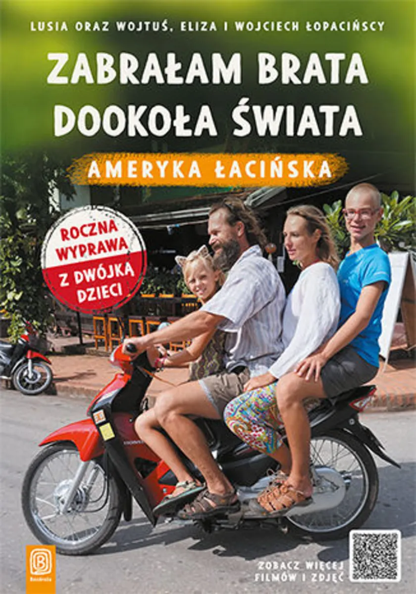 Zabrałam brata dookoła świata. Ameryka Łacińska 9788328337145