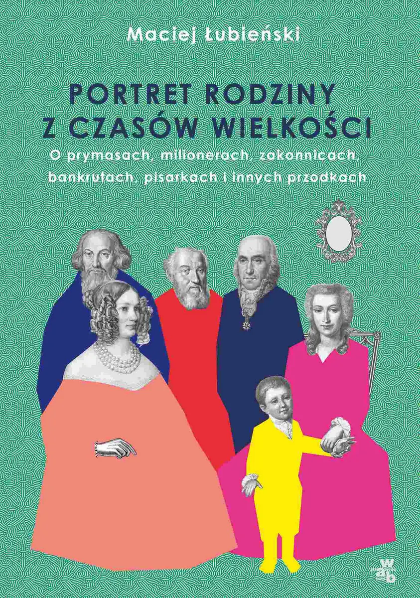 Łubieńscy. Portret rodziny z czasów wielkości 9788328084742