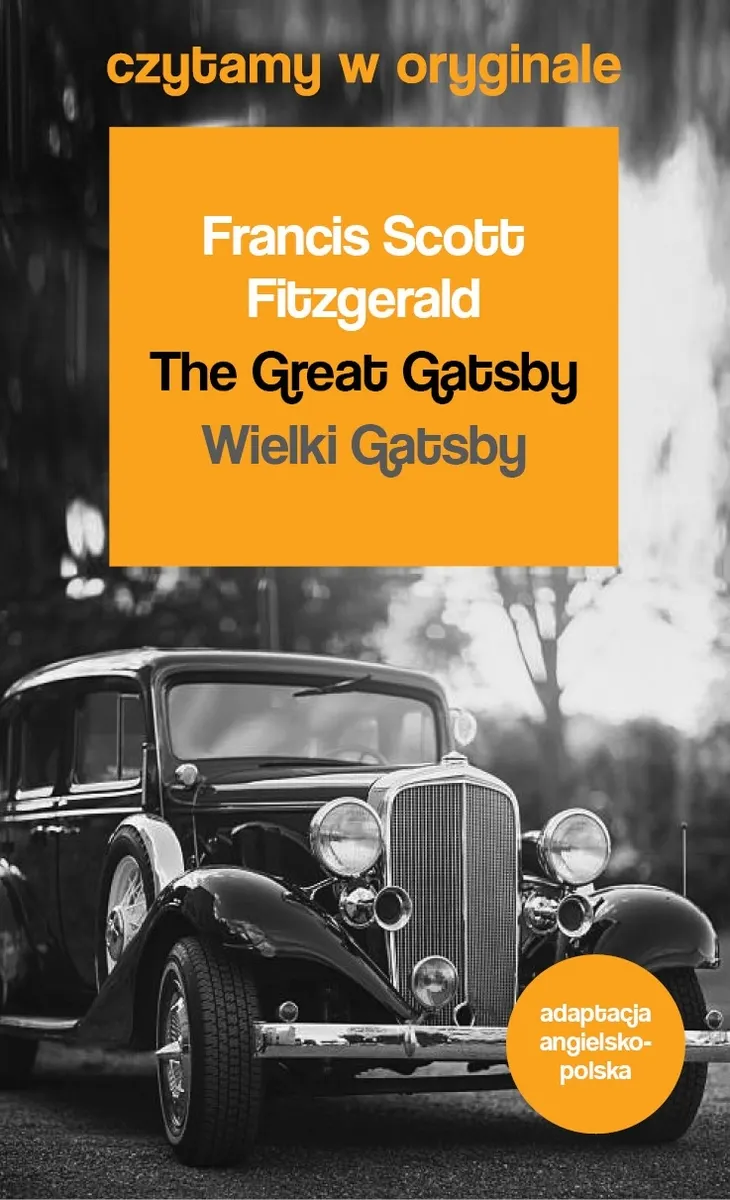 Wielki Gatsby / The Great Gatsby. Czytamy w oryginale wielkie powieści 9788366285002