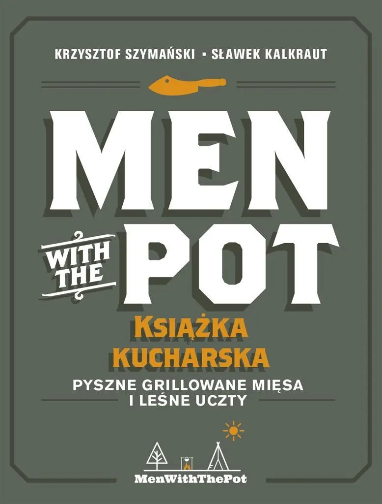 Men with the Pot: książka kucharska  9788375415124