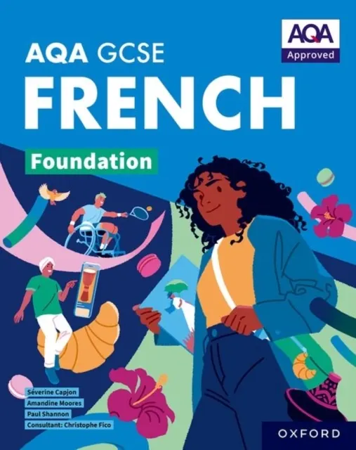 AQA GCSE French: AQA Approved GCSE French Foundation Student Book 9781382045735