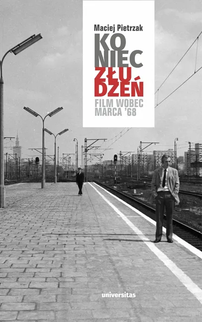 Koniec złudzeń. Film wobec Marca ‘68 9788324268290
