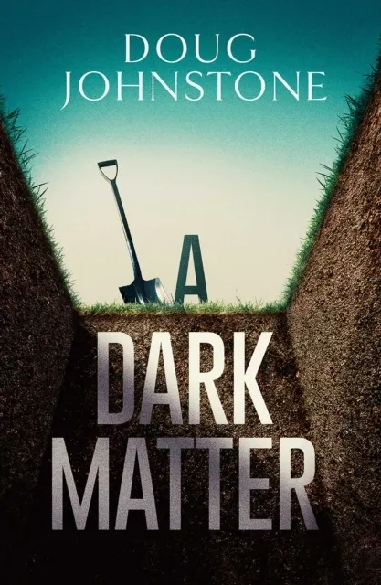 A Dark Matter (The Skelfs Book 1)  9781912374984
