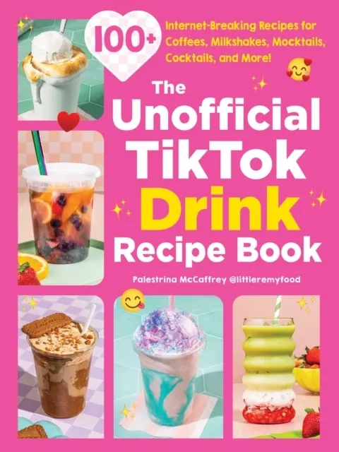 The Unofficial TikTok Drink Recipe Book  9781507226292